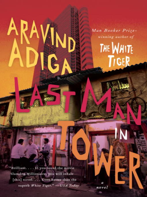 Title details for Last Man in Tower by Aravind Adiga - Wait list